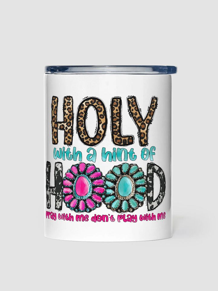 Holy With A Hint of Hood - Kids Tumbler product image (1)
