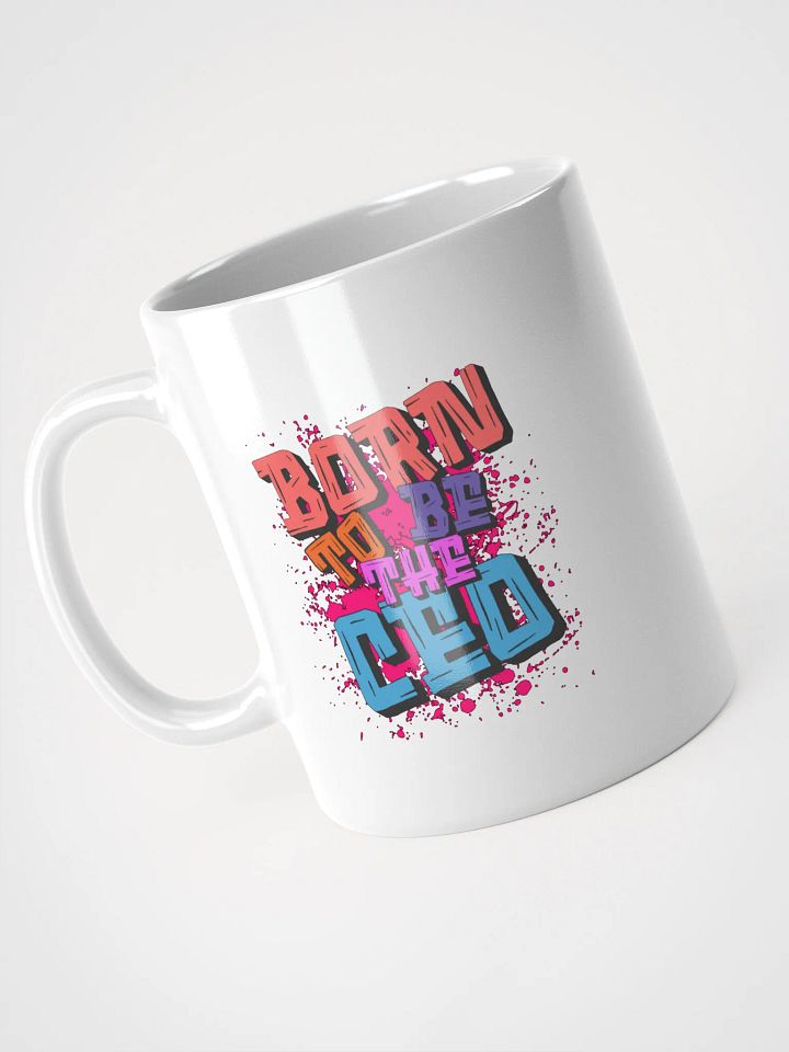 Born To Be The Ceo Energy Mug product image (2)