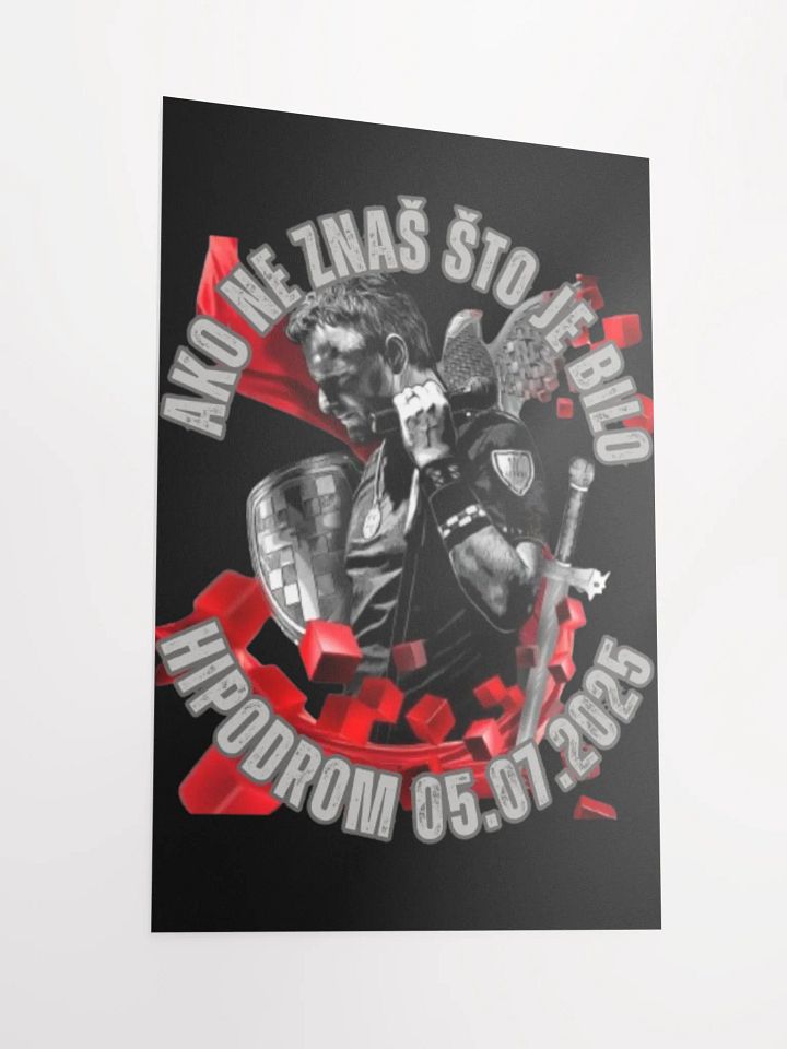 AKO NE ZNAŠ ŠTO JE BILO - VISOKOKVALITETNI MAT POSTER 31 CM X 45 CM product image (2)