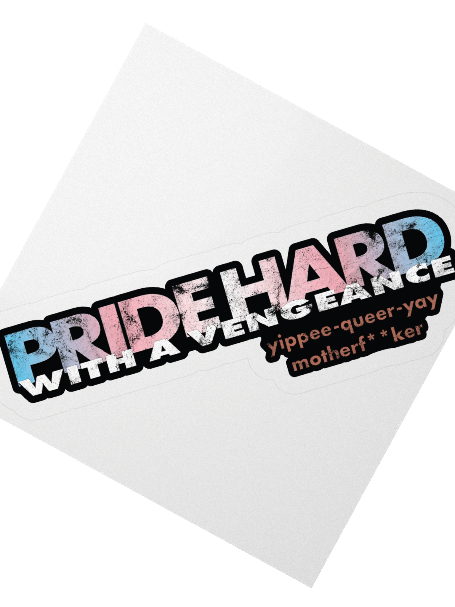 Trans "Pride Hard" Sticker product image (2)