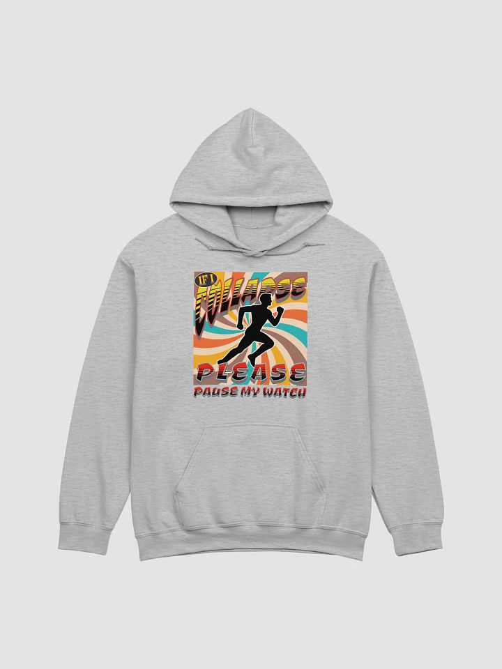 If I Collapse Please Pause My Watch Runner Hoodie product image (1)