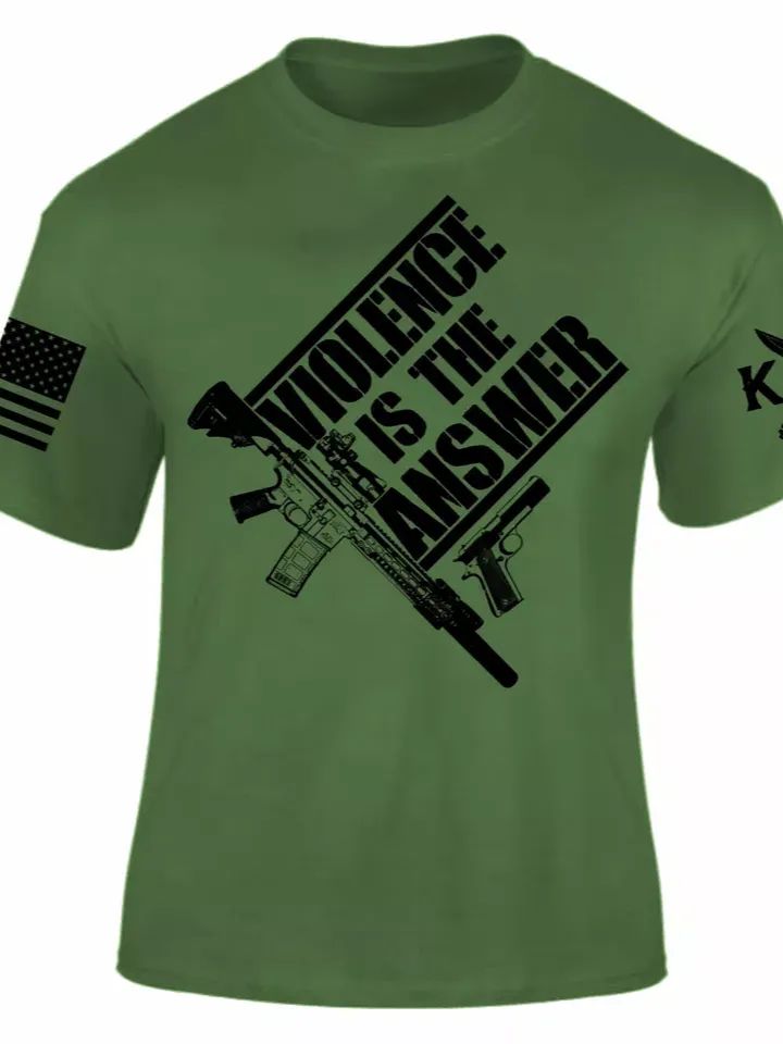 Violence is the Answer T-shirt I Patriot I Veteran I Violent I Freedom I America product image (1)