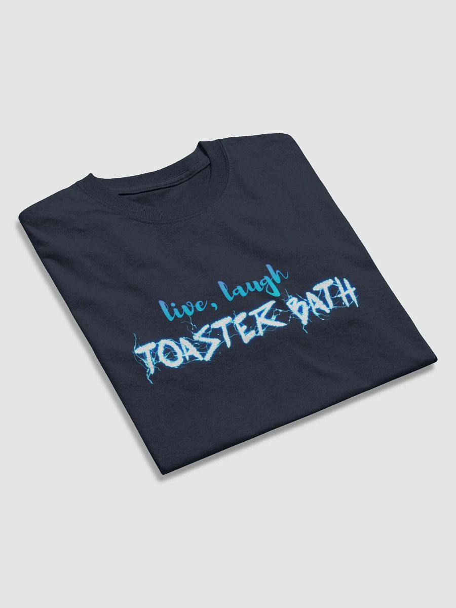 Live Laugh Toaster Bath T-shirt product image (4)