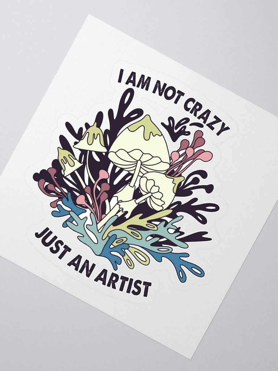 I AM NOT CRAZY JUST AN ARTIST product image (2)