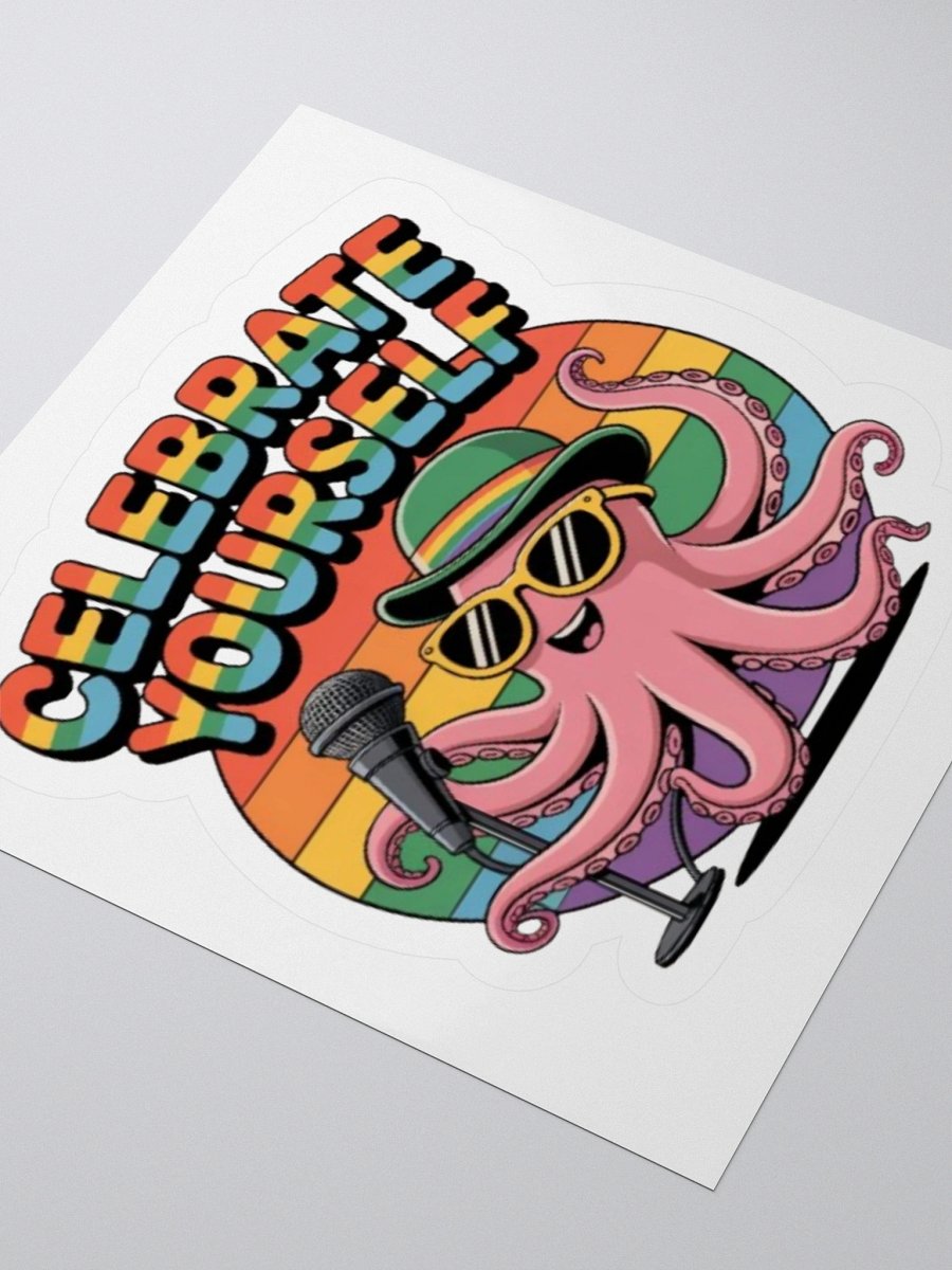 Celebrate Yourself Rainbow Octopus Sticker - Exclusive Vinyl Design for Self-Love and Positivity product image (7)