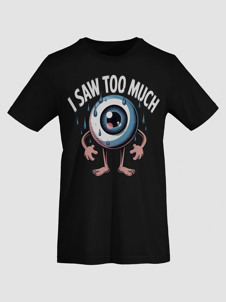 Sweaty Eyeball Sighting T-Shirt product image (70)