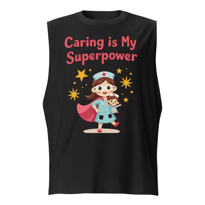 Caring is My Superpower - Nurse Illustrated Muscle Tank product image (1)