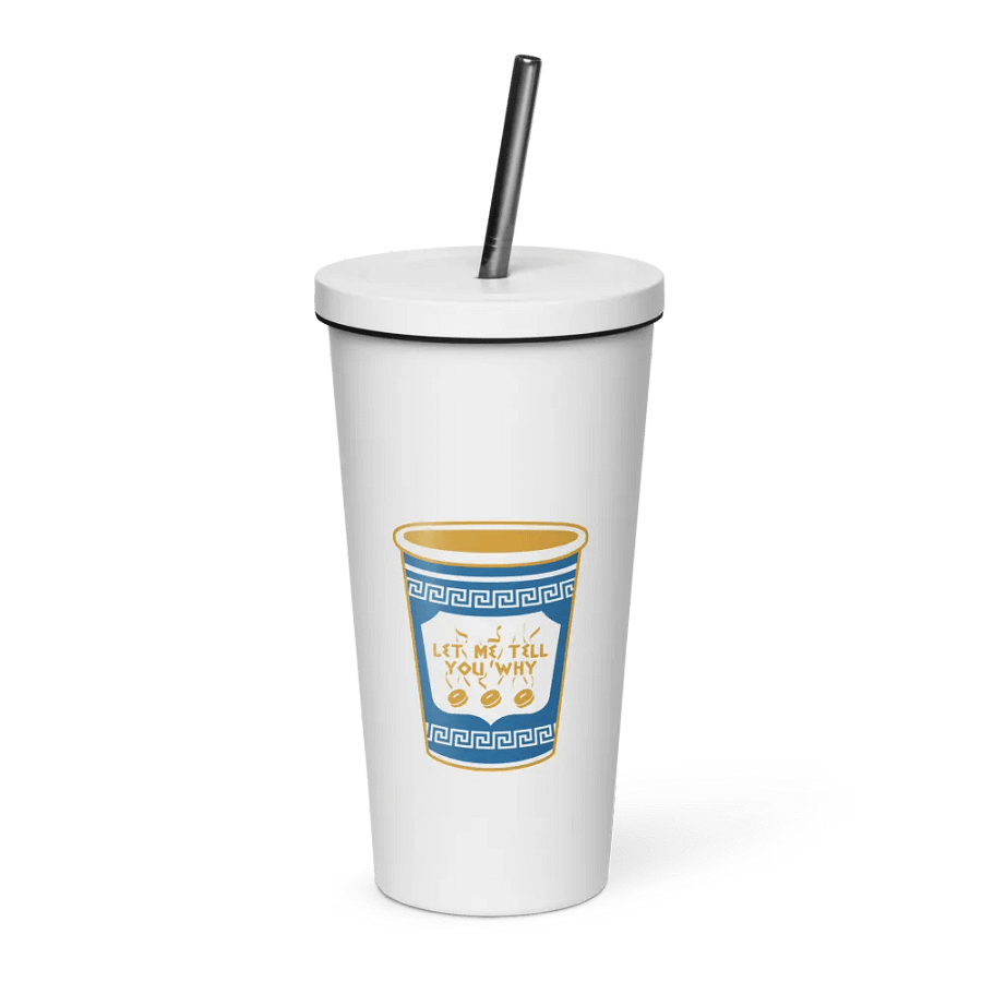 Let Me Tell You Why Insulated Tumbler 20 oz product image (1)