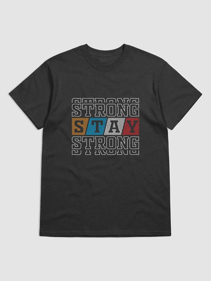 Stay Strong Unisex Graphic Tee product image (1)