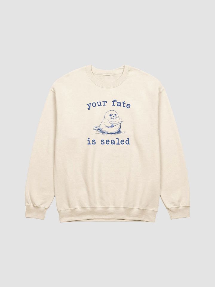Your fate is sealed Crewneck product image (1)