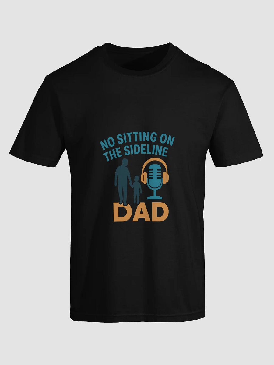 No Sitting on the Sideline Dad Tee product image (1)