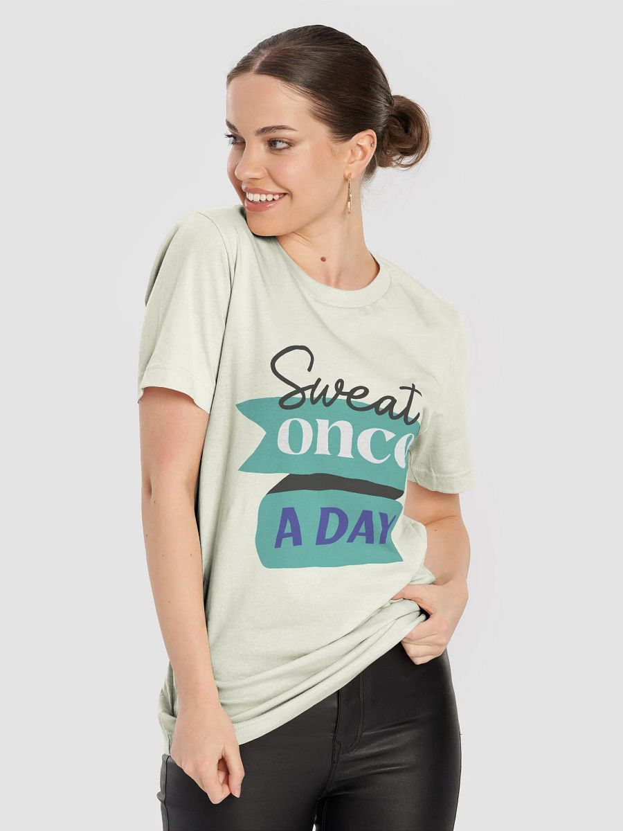 Sweat Once a Day T-Shirt product image (8)