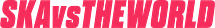 SKAvsTheWorld