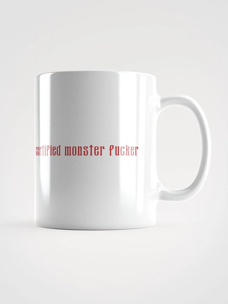 Certified Monster Fucker Mug - White