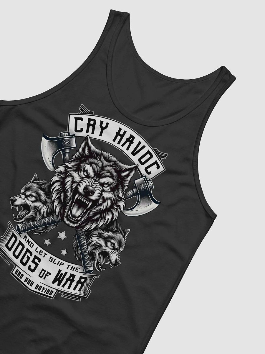 Cry Havoc and Let Slip the Dogs of War - Premium Unisex Tank Top product image (4)