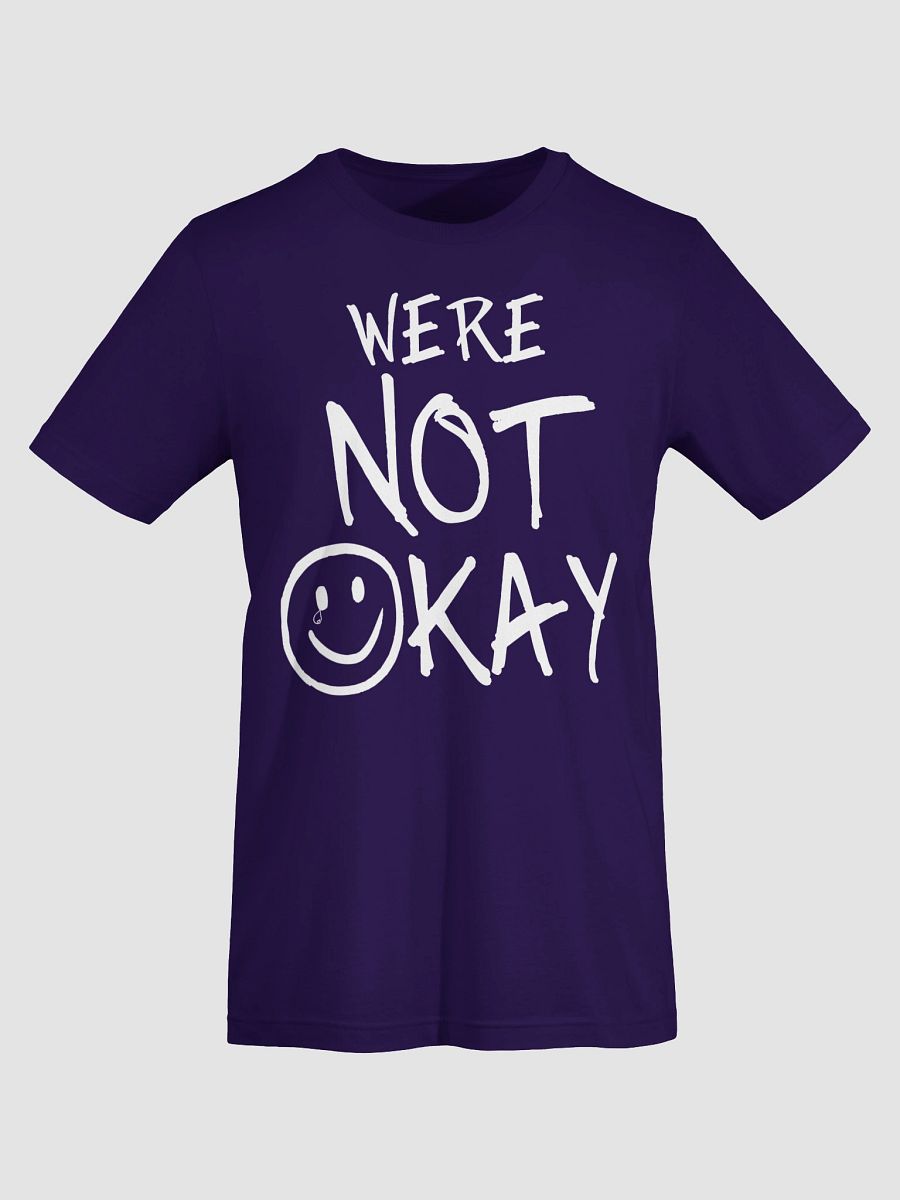 We’re Not Okay – Mental Health Support Tee product image (72)