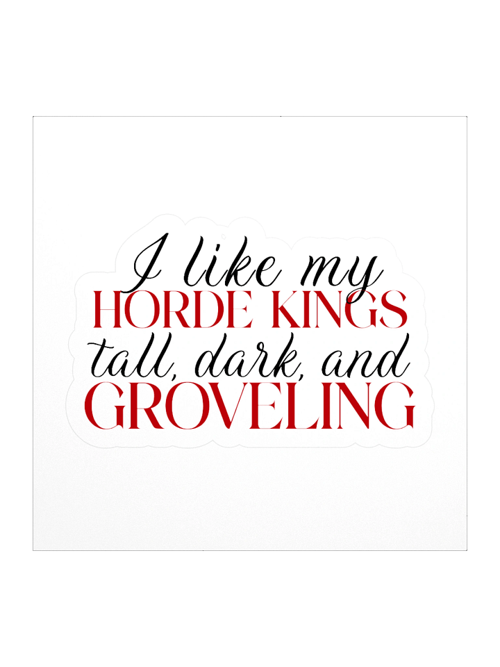 "I Like My Horde Kings" Sticker product image (1)