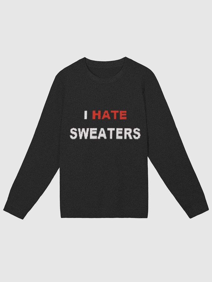 "I Hate Sweaters" Sweater product image (2)