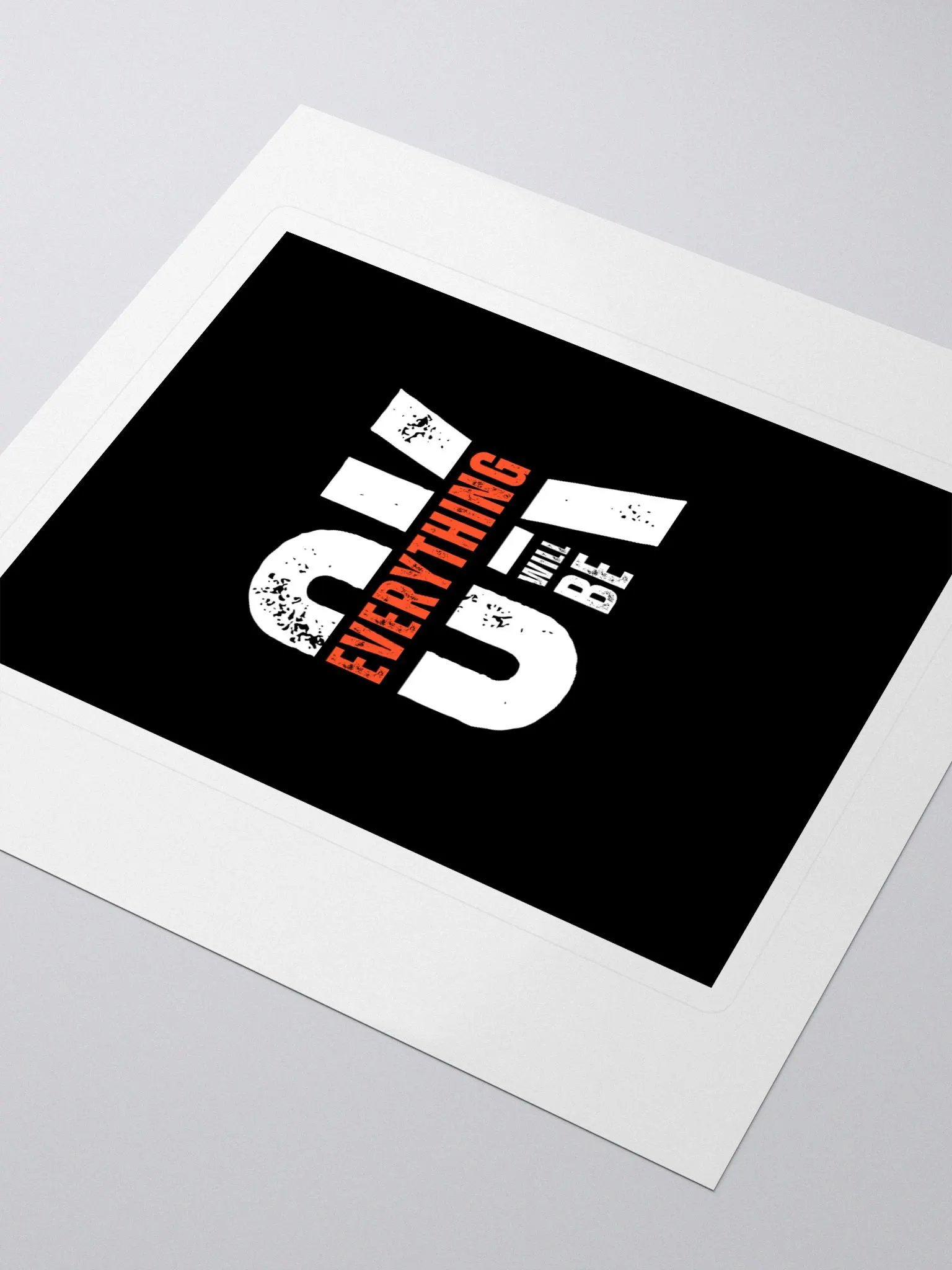 Everything Will Be OK" – Vinyl Sticker product image (3)
