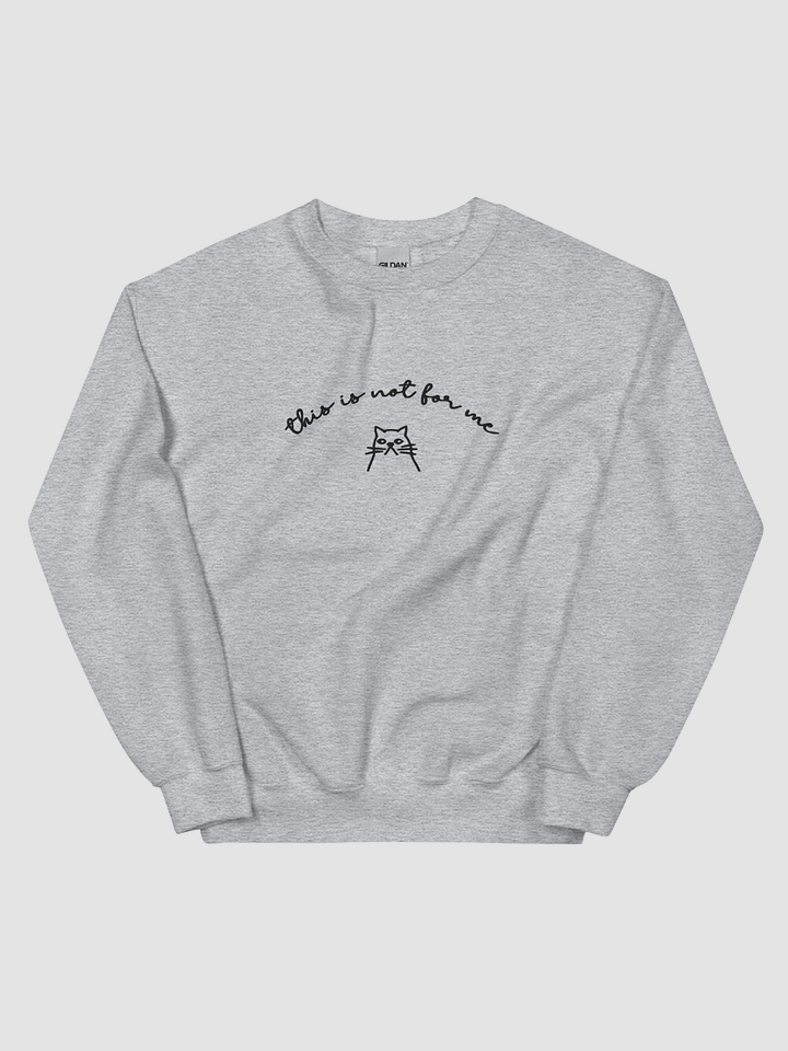 This is Not For Me Sweatshirt product image (2)