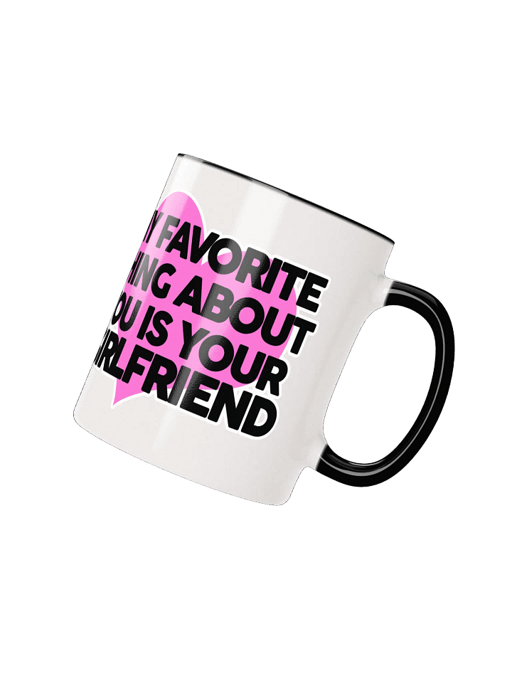 My Favorite Thing About You... - Mug product image (6)