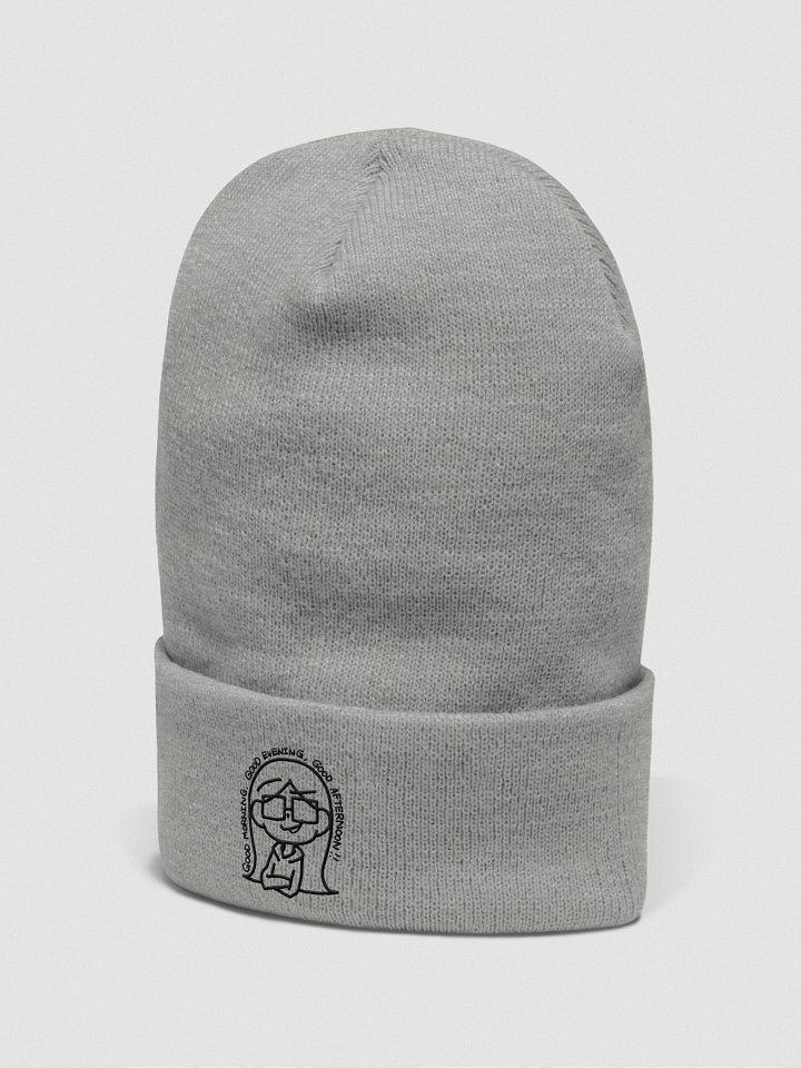 Good Morning, Good Evening, Good Afternoon Beanie product image (1)