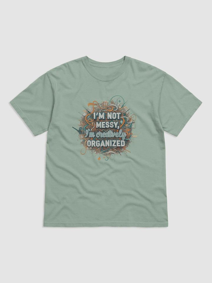 I'm Not Messy, I'm Creatively Organized Comfort Colors Garment-Dyed Heavyweight Tee product image (10)