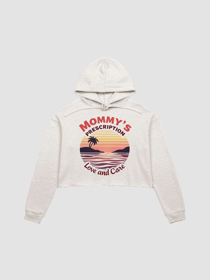 mommy's Priscription, Sunset Love and Care Crop Hoodie product image (1)