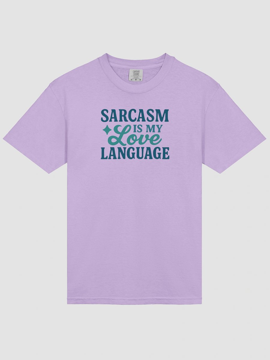 Sarcasm Is My Love Language Tee product image (27)