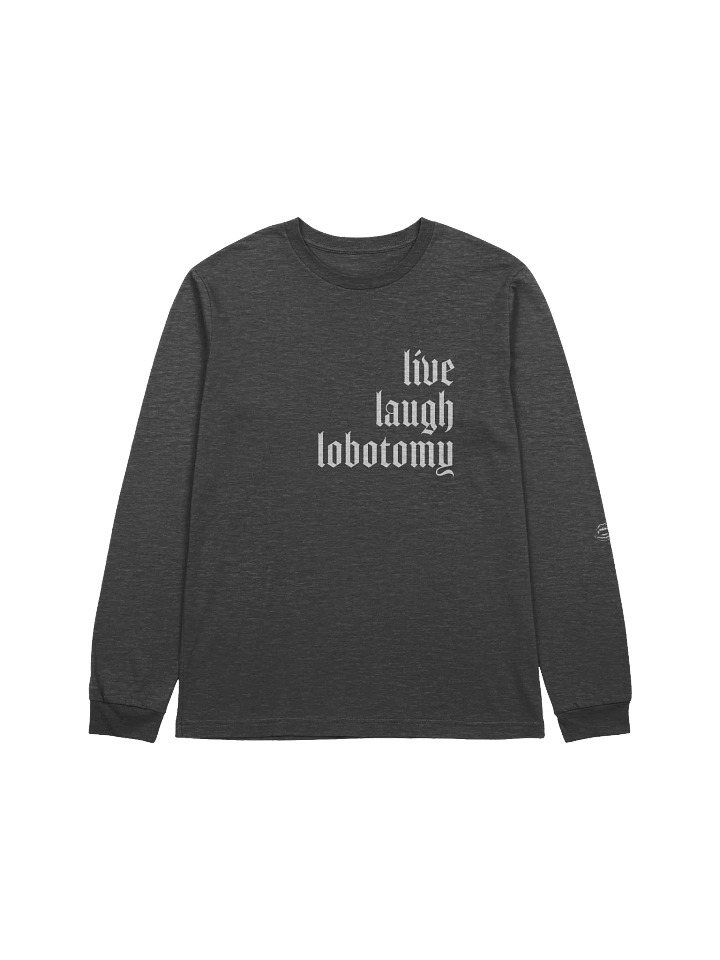 live laugh lobotomy long sleeve tee product image (1)