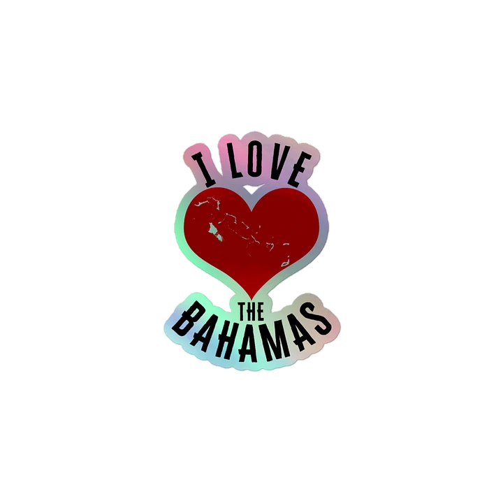 Bahamas Sticker Holographic : I Love The Bahamas : Heart Bahamas Map product image (2)