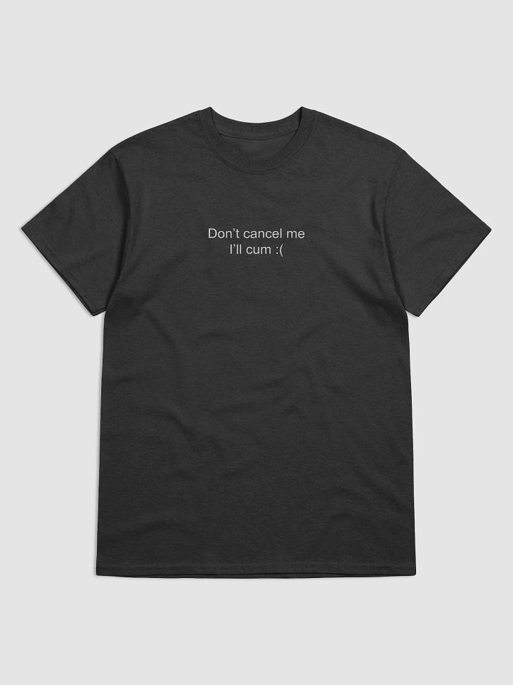 "Don't Cancel Me" T-Shirt product image (1)