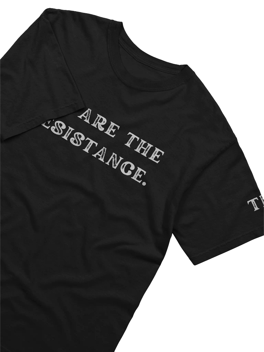WE ARE THE RESISTANCE Unisex T-shirt product image (8)