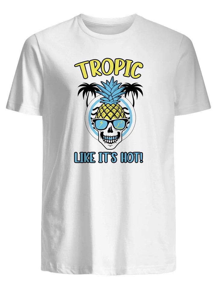 Tropic Like It’s Hot! T-Shirt product image (1)