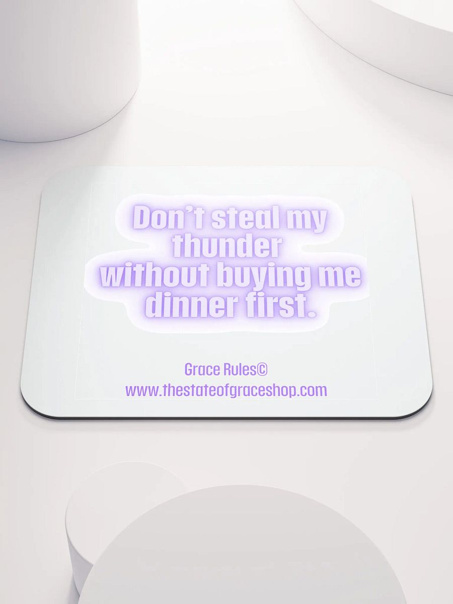 FUNNY DESK MATS 4 U “Don’t steal my thunder without buying me dinner first.” product image (1)