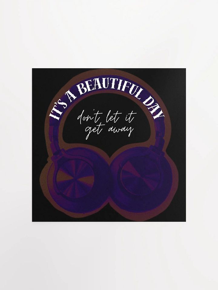 Beautiful Day Headphones Poster product image (3)