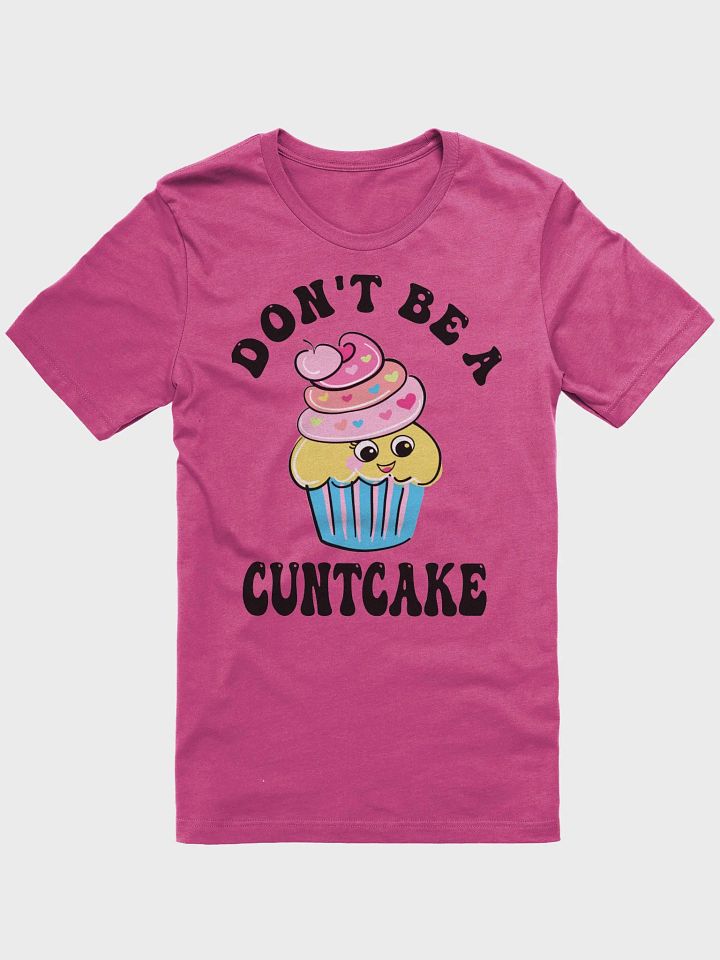 Dont Be a Cuntcake product image (15)