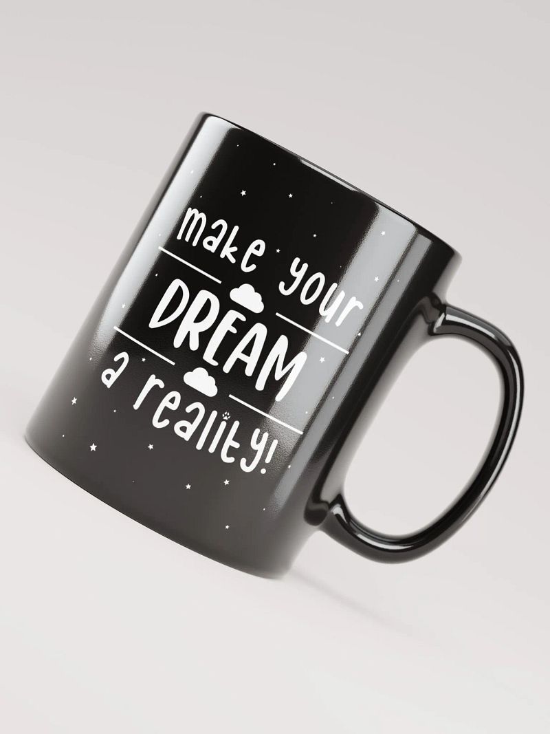 Make your Dream a Reality Mug