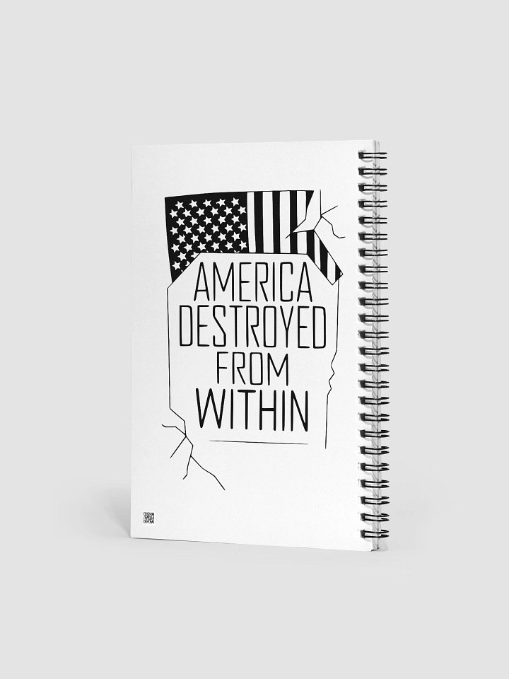 "America Destroyed From Within" Spiral Notebook product image (2)