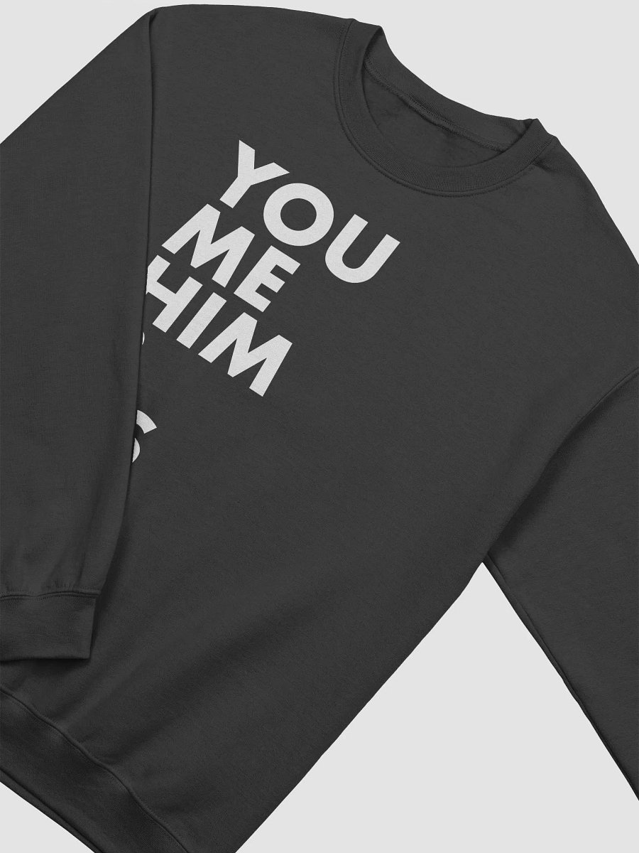 You Me Him & Us Title Sweatshirt product image (3)