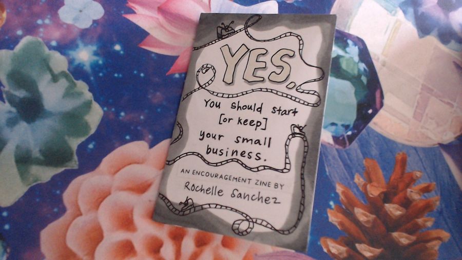 Yes, You Should Start (Or Keep) Your Small Business (Physical Zine mailed to you) product image (3)