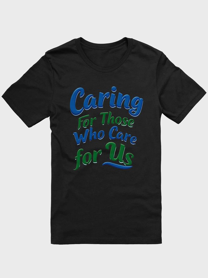 Caring For Those Who Care T-Shirt product image (5)