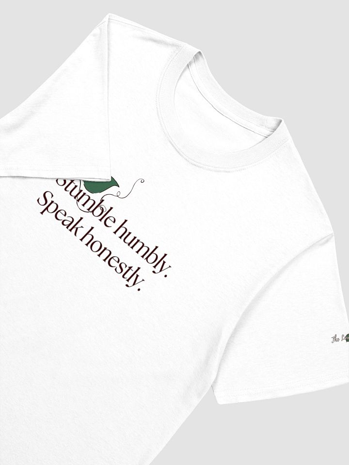 Stumble Humbly. Speak Honestly. T-Shirt product image (2)