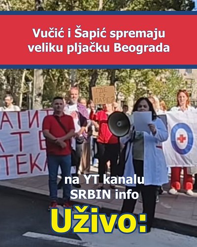 Uživo: Vučić i Šapić spremaju veliku pljačku Beograda, narod i opozicija blokiraju...
https://www.youtube.com/live/D7NSBPO7PQY