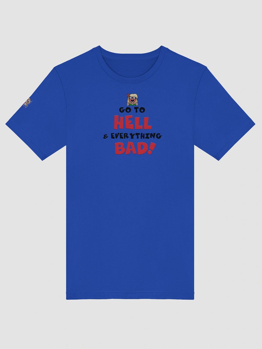 Go to Hell and Everything Bad T-shirt product image (51)