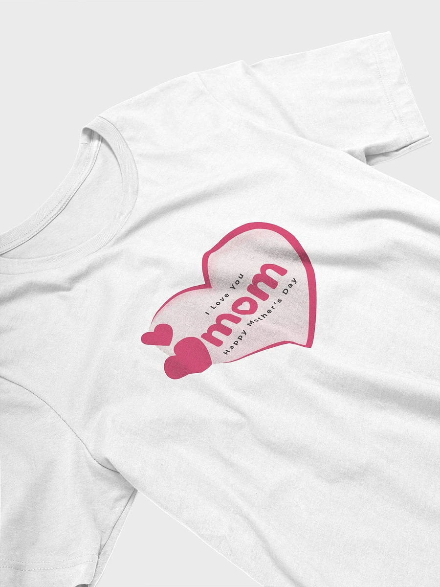 Happy Mother's Day I Love You Mom T-Shirt product image (3)