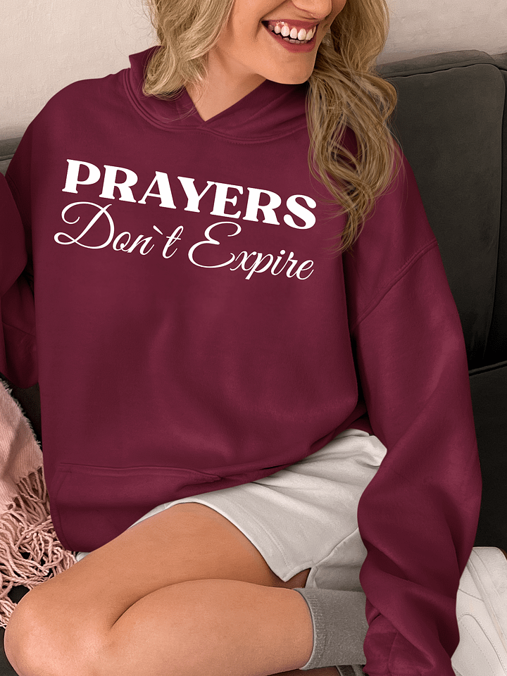 Prayers Do Not Expire Gildan Hoodie - Front/Back Design. product image (1)