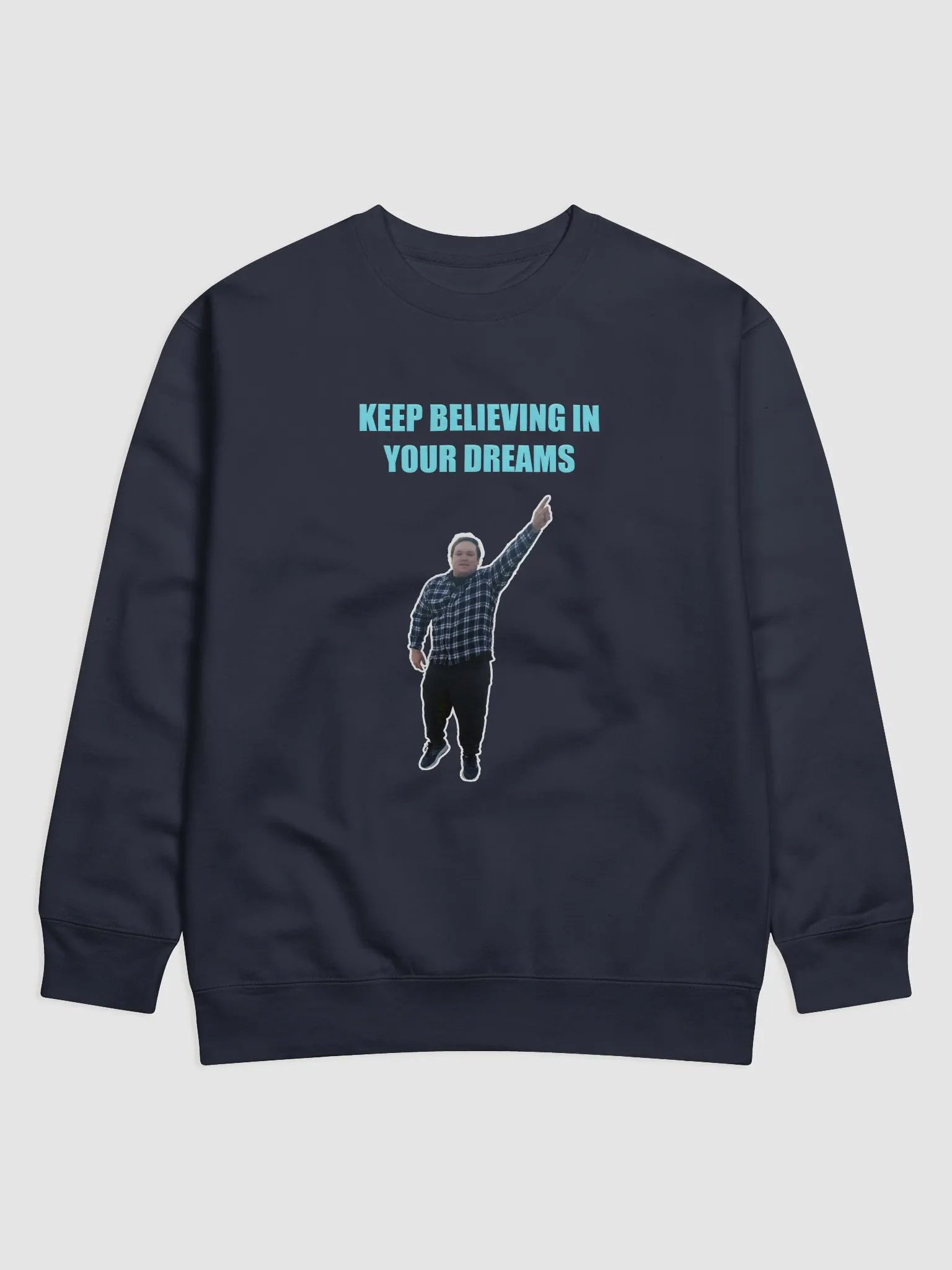 Keep Believing in Your Dreams Illustration Sweatshirt product image (2)