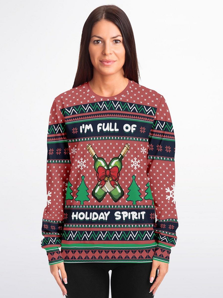 "I'm Full of Holiday Spirit" Ugly Christmas Sweater | Wine Lover Holiday Sweatshirt | Festive Drinking Humor Winter Outfit product image (1)