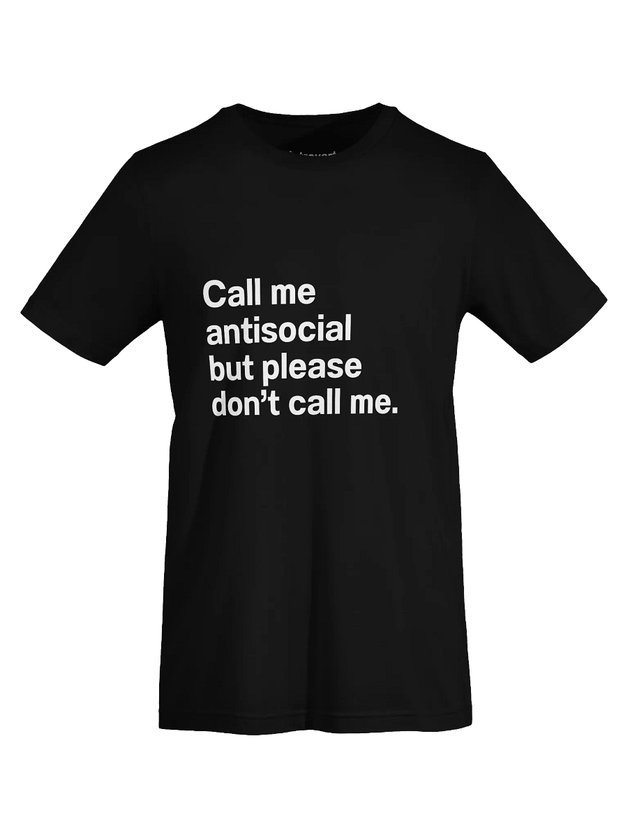 Call me antisocial but please don't call me Unisex T-Shirt product image (71)